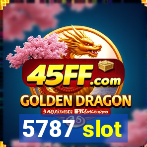5787 slot